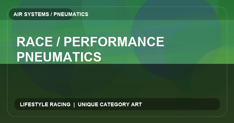 Race / Performance Pneumatics